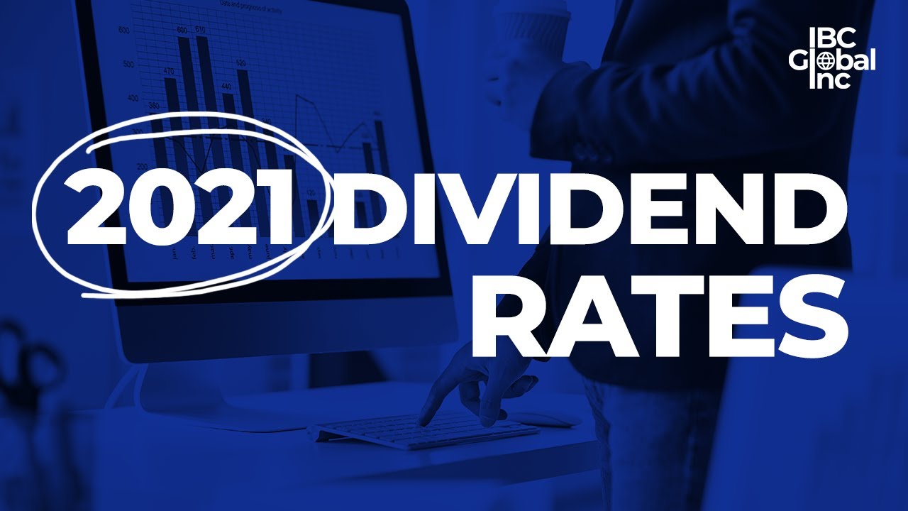 2021 Dividend Rates UPDATE! IBC Global, Inc YouTube