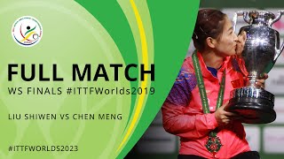FULL MATCH REPLAY | LIU SHIWEN (CHN) vs CHEN MENG (CHN) | WS FINALS | #ITTFWorlds2019