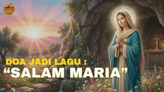 Salam Maria 🙏 Lagu Rohani Katolik | Doa Maria Menyentuh Hati