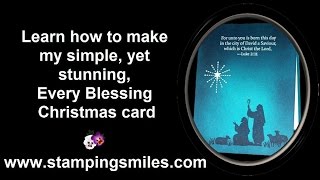 Christmas In July Day 3 Simple & Stunning Stampin Up Every Blessing Card
