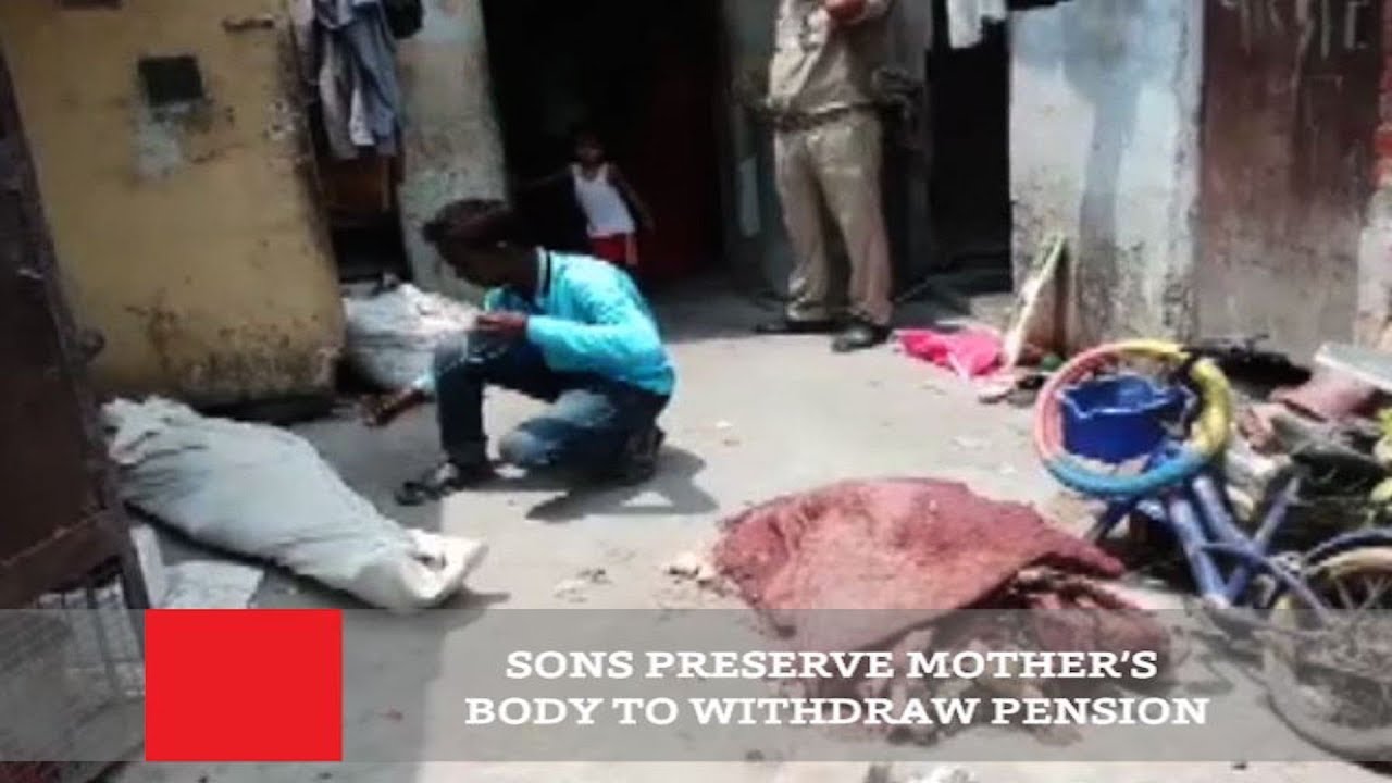 Sons Preserve Mother’s Body To Withdraw Pension