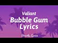 Valiant - Bubble Gum Lyrics Dutty Money Riddim | Strictly Lyrics