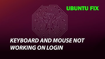 UBUNTU FIX: Keyboard and mouse not working after login