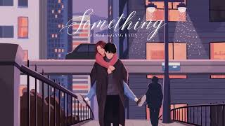 Vietsub | Something - George, Gang Hye In | My ID Is Gangnam Beauty OST | Lyrics Video