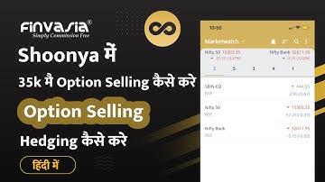 Finvasia Shoonya मे 35k मै Option Selling कैसे करे | Hedging कैसे करे - Margin Requirement LIVE DEMO