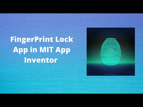 How to Make a Fingerprint Lock App in MIT App Inventor 2
