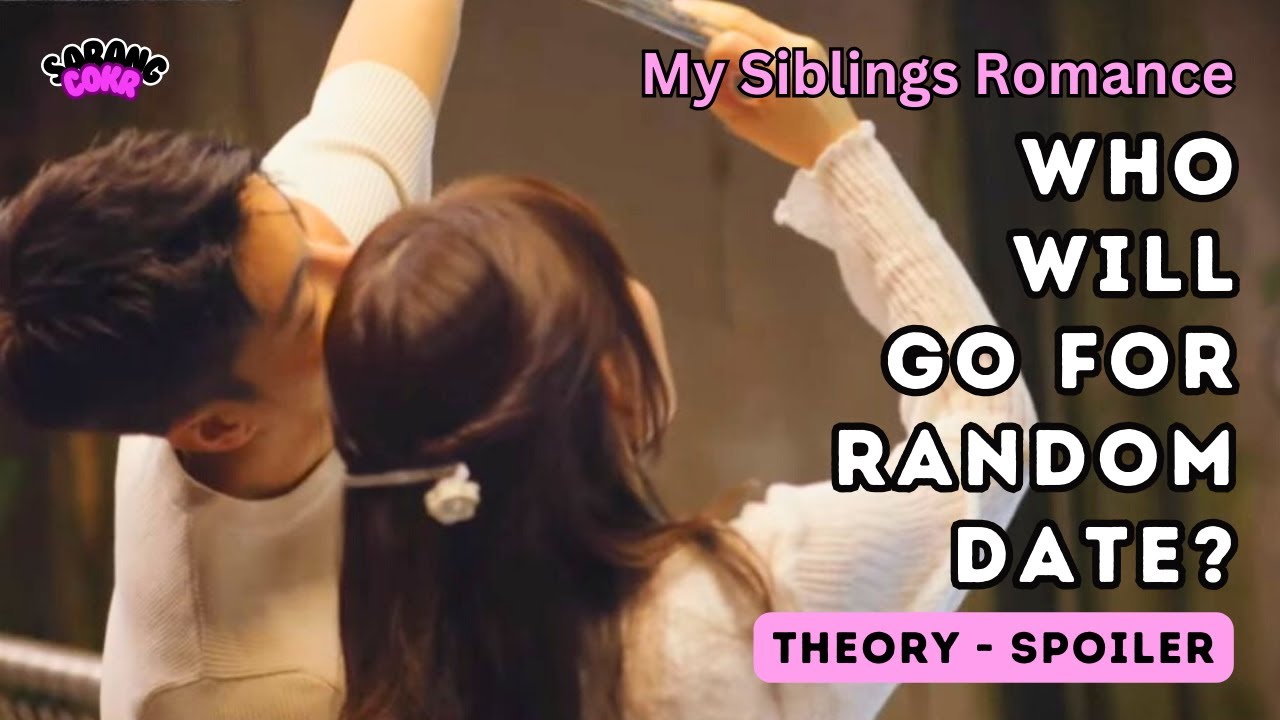 my-siblings-romance-random-date-in-singapore-check-the-pairs-youtube