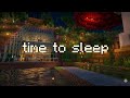 if you see this, you need sleep... (Minecraft Music w/nature ambience)