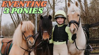 EVENTING COMPETITION WITH ALL 3 PONIES!