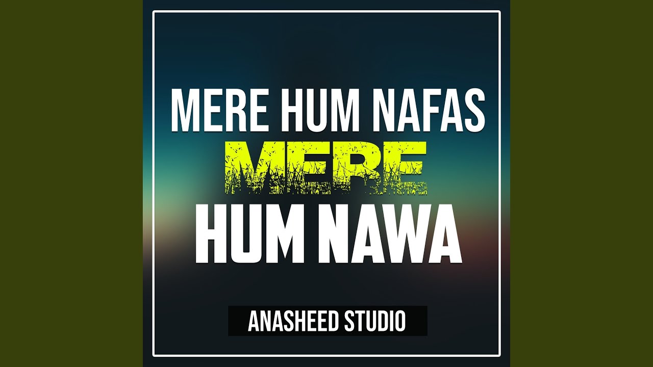 Mere Hum Nafas Mere Hum Nawa