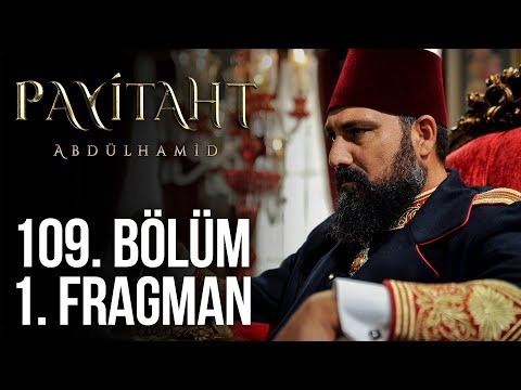 Payitaht Abdülhamid 109. Bölüm 1.Tanıtım (Her Cuma 20:00'de)