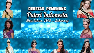Ini Dia Para Pemenang Kontes PUTERI INDONESIA Dari Tahun 1992 Hingga Sekarang.