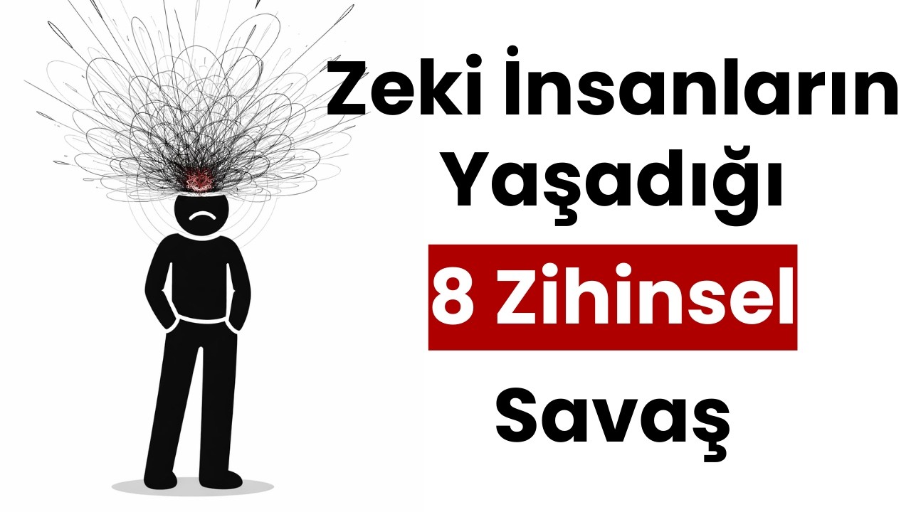 Zeki İnsanların Sessizce Yaşadığı 8 Zihinsel Savaş
