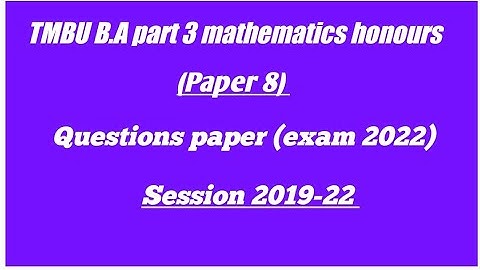 TMBU B.A part 3 mathematics honours( paper 8)question paper exam 2022 session 2019-22#tmbu #tmbu