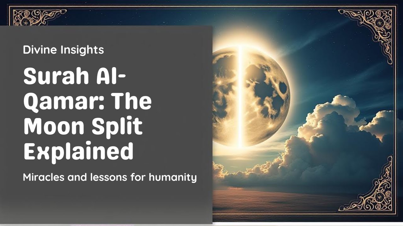Surah Al-Qamar: The Moon Split – Warnings, Miracles, and Lessons for ...