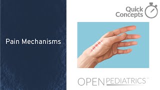 Pain Mechanisms by C. Woolf | OPENPediatrics