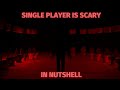 singleplayer is scary in nutshell [Garry's Mod Trash Machinima]