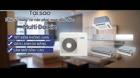 ĐIỀU HÒA MULTI là gì? -  Giải pháp tốt nhất cho căn hộ chung cư