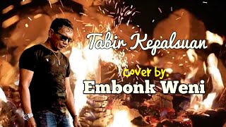 Tabir Kepalsuan || Rhoma Irama || Cover by. Embonk Weni