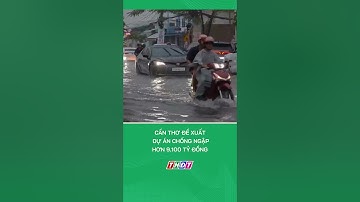 Cần Thơ đề xuất dự án chống ngập hơn 9.100 tỷ đồng #nongnghiepmientay