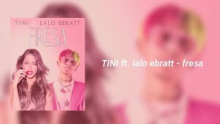 TINI ft. lalo ebratt // fresa [letra]