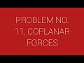 Problem no11  coplanar forcesmechanicshindi