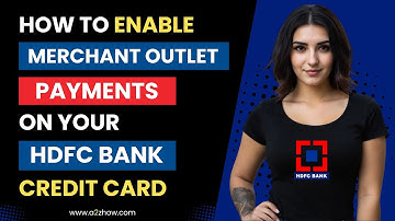 How to Enable Merchant Outlet Payments on Your HDFC Bank Credit Card