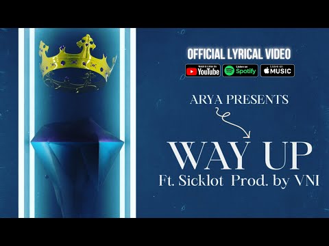 WAY UP - ARYA X VNI Ft. SICKLOT | PROD. BY VNI | NEW MOTIVATIONAL RAP ANTHEM | HINDI RAP 2022
