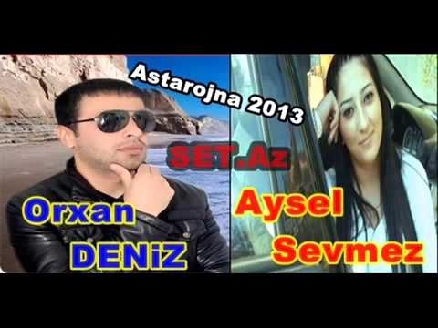 Orxan Deniz ve Aysel Sevmez Astarojno yep-yeni2015