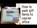 How to pack gift easily to courier office