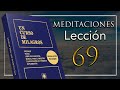 Meditación de la Lección 69 de Un Curso De Milagros