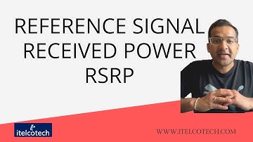 Reference Signal Received Power (RSRP) - Coverage