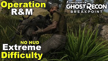 Ghost Recon: Breakpoint - [Spec Ops] Operation R&M | Stealth Roleplay MILSIM