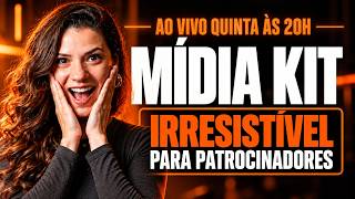 LIVE: Como Construir um Mídia Kit Irresistível e Fechar Patrocínio
