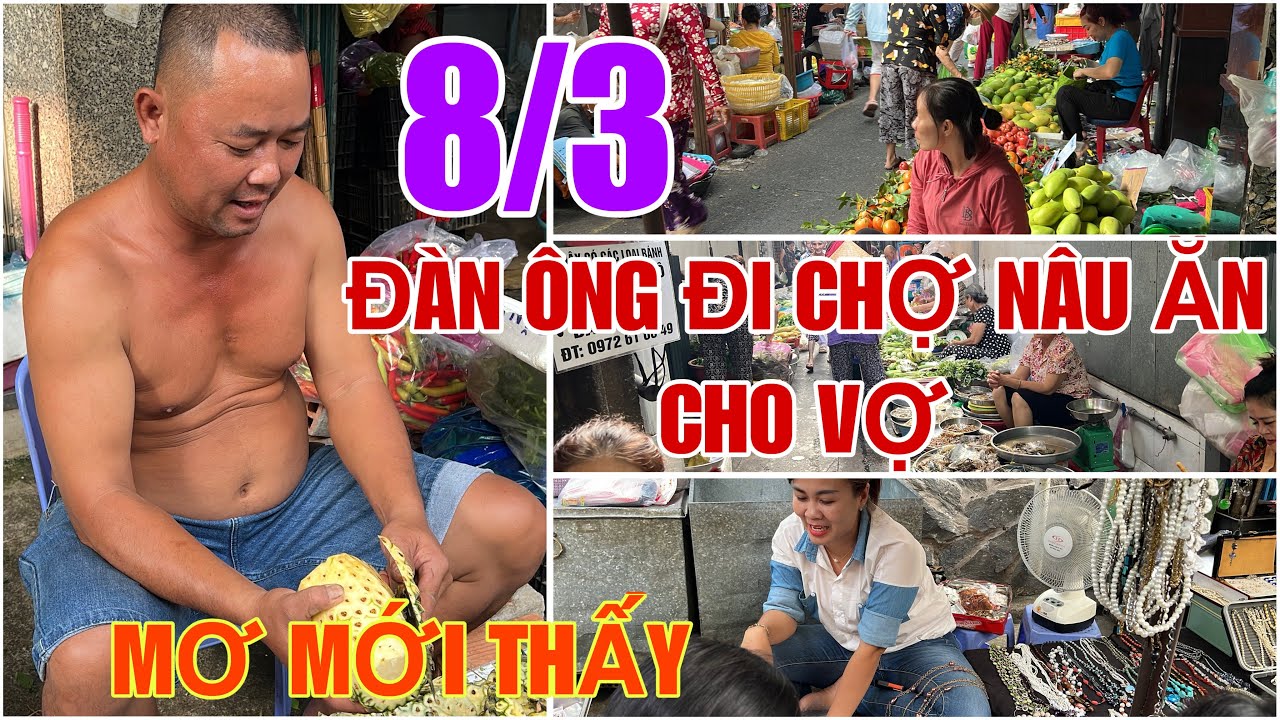 Tập 2909 ĐÀN ÔNG ĐI CHỢ NẤU ĂN CHO VỢ NGÀY 8/3 MƠ MỚI THẤY
