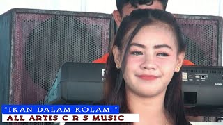 IKAN DALAM KOLAM #LAGU VIRAL #ALL ARTIS # C R S MUSIC