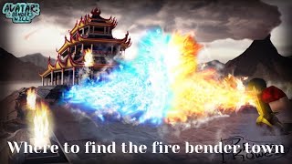 Roblox Avatar: A Bender's Will | Where to find the fire bender town