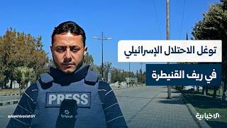 مراسل الإخبارية: قوة احتلال إسرائيلية تتوغل في محيط قرية كودنة بريف القنيطرة