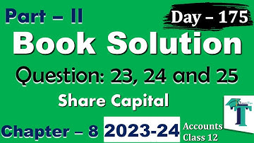 Day 175 Solution of Questions 23 24 and 25 Share Capital Chapter 8 Accounts Part  B class 12 PSEB