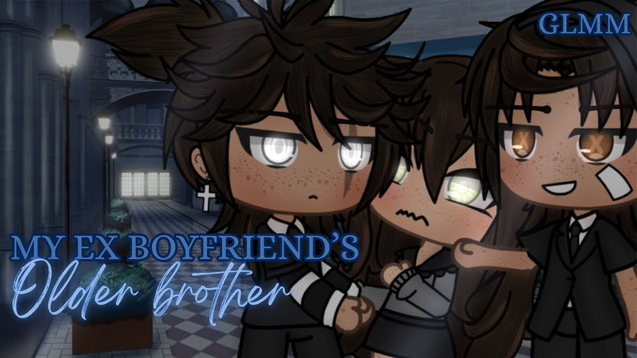 My Ex boyfriend's older brother fell for me || GLMM || Silent.Skyz 