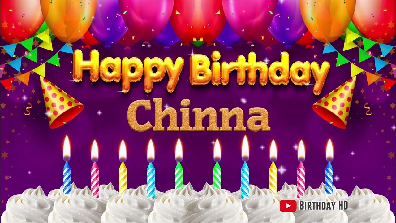 Chinna Happy birthday To You - Happy Birthday song name Chinna ...