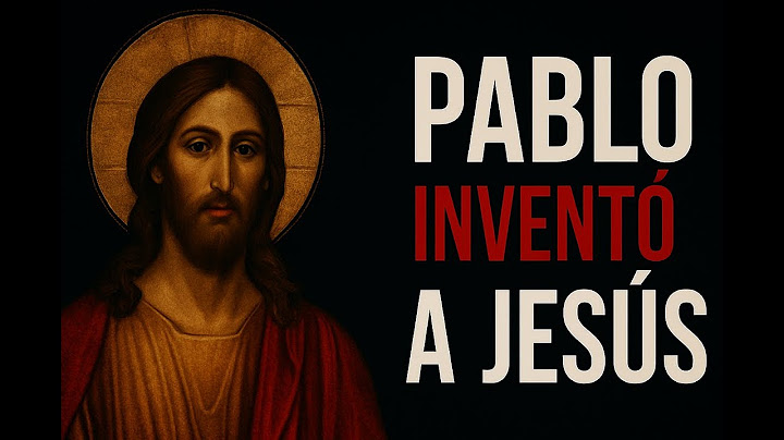 5 PRUEBAS DE QUE PABLO INVENTÓ A JESÚS (Y LA IGLESIA LO SABE)