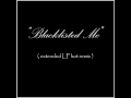 Blacklisted me  extended lp hot remix
