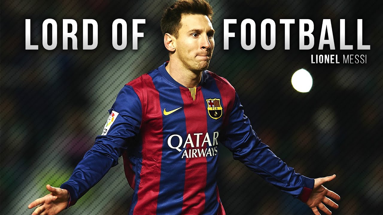 Lionel Messi The Lord of Football - Skills & Goals 2015 | HD - YouTube