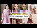 10 fashion tips that you have never heard before 