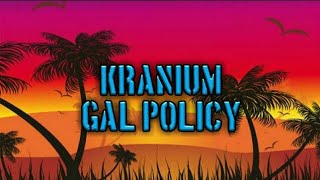 Lyrics for Kranium - Gal Policy