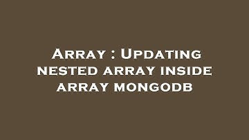 Array : Updating nested array inside array mongodb