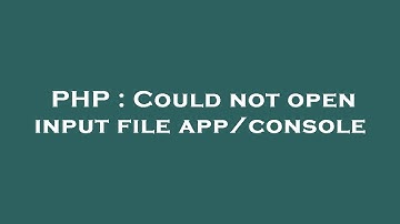 PHP : Could not open input file app/console