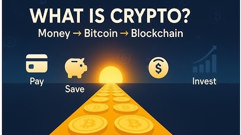 Crypto 101: Bitcoin, Blockchain & Why It Matters — A Simple Guide for Beginners