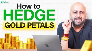 How to Hedge Gold Petals | Gold Trading Strategy | Dhan